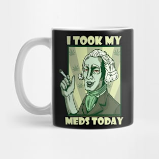 I Took My Meds Today Mug